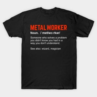 Metalworking Metalworker Definition Gift T-Shirt
